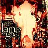 Lamb of God - As The Palaces Burn